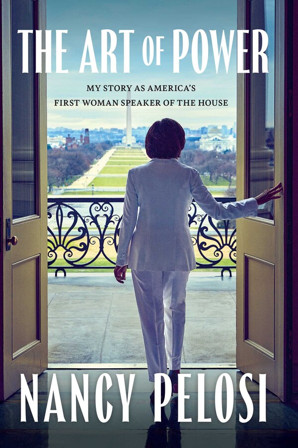 The Art of Power: My story as America’s first woman Speaker of the House